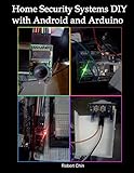 Home Security Systems Diy Using Android And Arduino English Edition