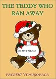 The Teddy Who Ran Away A Tale For Tiny Tots English Edition
