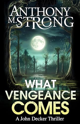 What Vengeance Comes book cover