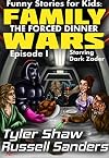 Family Wars Episode 1: The Forced Dinner