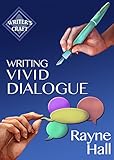 Writing Vivid Dialogue Professional Techniques For Fiction Authors Writers Craft Book 16