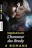 L'honneur Des Brody : L'int%C3%A9grale De La S%C3%A9rie (l'honneur Des Brody)