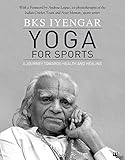 Yoga For Sports A Journey Towards Health And Healing English Edition