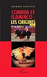 Corrida Et Flamenco Les Origines Essai