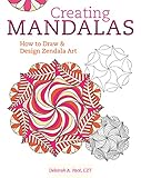 Creating Mandalas How To Draw And Design Zendala Art English Edition