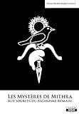 Les Myst%C3%A8res De Mithra Aux Sources Du Paganisme Romain (camion Noir)