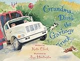 Grandma Drove The Garbage Truck
