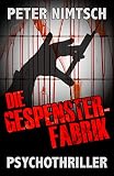 Die Gespensterfabrik Psychothriller German Edition
