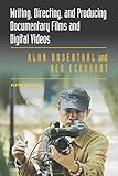 Writing Directing And Producing Documentary Films And Digital Videos English Edition