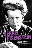 Sergei Eisenstein A Life In Conflict English Edition