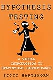 Hypothesis Testing A Visual Introduction To Statistical Significance English Edition