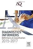 Diagnostics Infirmiers 2015 2017: D%C3%A9finitions Et Classification