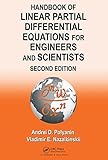 Handbook Of Linear Partial Differential Equations For Engineers And Scientists English Edition