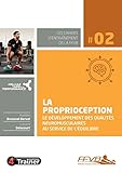 La Proprioception Le Dveloppement Des Qualits Neuromusculaires Au Service De Lquilibre