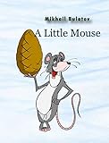 A Little Mouse Fairy Tale English Edition