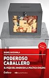 Poderoso caballero. El peso del dinero en la política chilena (Spanish Edition)