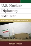 U.S. nuclear diplomacy with Iran : from the war on terror to the Obama administration
