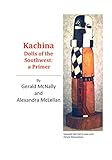 Kachina Dolls Of The Southwest English Edition