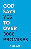 God Says Yes To Over 3000 Promises No Matter How Many Promises God Has Made They Are Yes In Christ