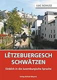 Letzebuergesch Schwtzen Einblick In Die Luxemburgische Sprache German Edition