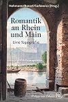 Romantik an rhein und main : eine topographie