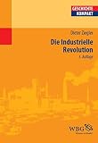 Die Industrielle Revolution Geschichte Kompakt German Edition