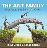 The Ant Family Fun Facts You Need To Know Third Grade Science Series Ants For Kids Habitats Childrens Zoology Books