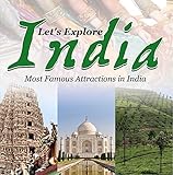 Lets Explore India Most Famous Attractions In India India Travel Guide Childrens Explore The World Books English Edition