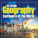 1st Grade Geography Continents Of The World First Grade Books Childrens Explore The World Books English Edition