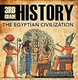 3rd Grade History The Egyptian Civilization Egyptian Books For Kids Childrens Ancient History Books