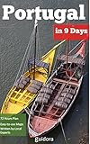 Portugal In 9 Days Travel Guide 2019 A Perfect Plan On How To Enjoy Lisbon Porto Coimbra And Aveiro In 9 Days Includes Local Secretsgoogle Mapsdetailed Scheduletourist Trapsbest Things To Do