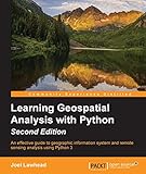 Learning Geospatial Analysis With Python Second Edition English Edition