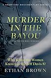 Murder In The Bayou Who Killed The Women Known As The Jeff Davis 8 English Edition
