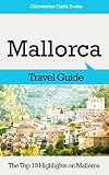 Mallorca Travel Guide The Top 10 Highlights In Mallorca Globetrotter Guide Books