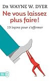 Ne Vous Laissez Plus Faire 10 Leons Pour Saffirmer Jai Lu Bientre T 11345