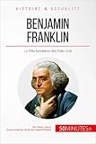 Benjamin Franklin Le Pre Fondateur Des Tatsunis Grandes Personnalits T 33