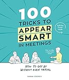 100 Tricks To Appear Smart In Meetings English Edition