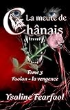 La Meute De Ch%C3%A2nais Tome 3: Faolan   La Vengeance