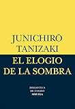 El Elogio De La Sombra Biblioteca De Ensayo Serie Menor N 1 Spanish Edition