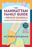 The Manhattan Family Guide To Private Schools And Selected Public Schools Seventh Edition