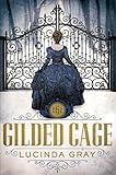The Gilded Cage