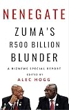 Nenegate: Zuma's R500 Billion Blunder