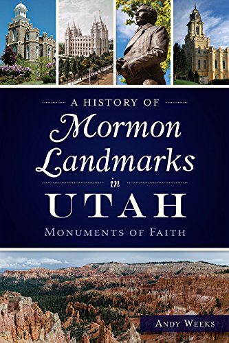 A History of Mormon Landmarks in Utah book cover