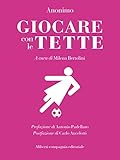 Giocare Con Le Tette Italian Edition