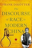 The Discourse Of Race In Modern China English Edition