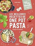 Les Meilleures Recettes De One Pot Pasta Ma Cuisine Du Moment