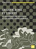 Grande Robe Et Libert La Magistrature Ancienne Et Les Institutions Librales Leviathan