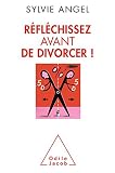Rflchissez Avant De Divorcer Ojpsychologie