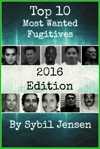 Top 10 Most Wanted Fugitives