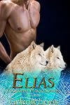 Elias (Gillham Pack, #8)